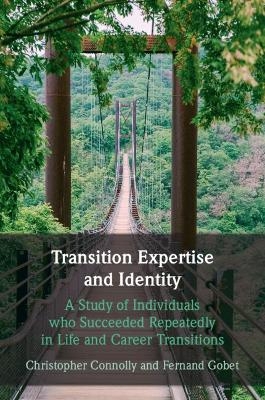 Transition Expertise and Identity - Christopher Connolly, Fernand Gobet