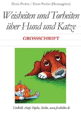 Weisheiten und Torheiten &uuml;ber Hund und Katze - Doris Probst, Ernst Probst
