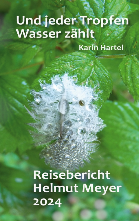 Und jeder Tropfen Wasser z&auml;hlt - Karin Hartel