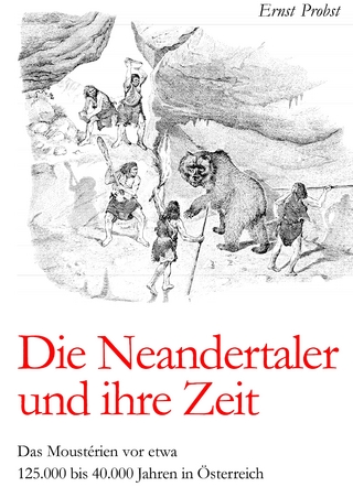 Die Neandertaler und ihre Zeit