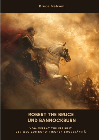 Robert the Bruce und Bannockburn