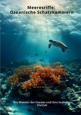 Meeresriffe: Ozeanische Schatzkammern - Bernard Hellstr&ouml;m