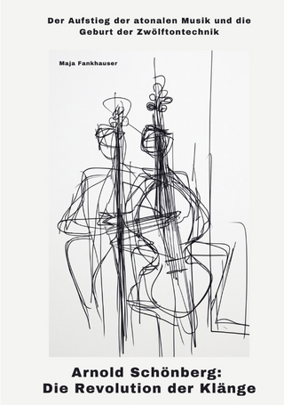 Arnold Schönberg: Die Revolution der Klänge