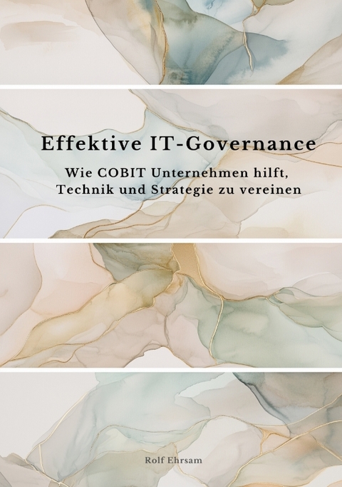 Effektive IT-Governance - Rolf Ehrsam