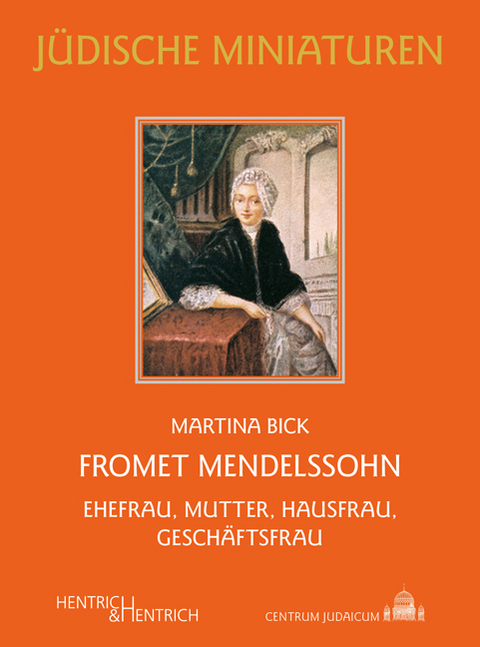 Fromet Mendelssohn - Martina Bick