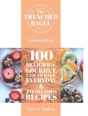 The Trenched Bagel Sandwich Book