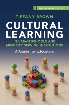 Cultural Learning in Urban Schools and Minority Serving Institutions - Tiffany Brown
