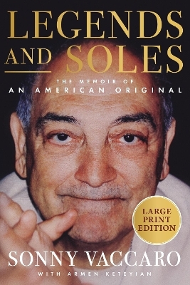 Legends and Soles - Sonny Vaccaro, Armen Keteyian