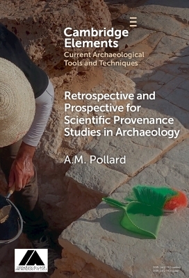 Retrospective and Prospective for Scientific Provenance Studies in Archaeology - A. M. Pollard