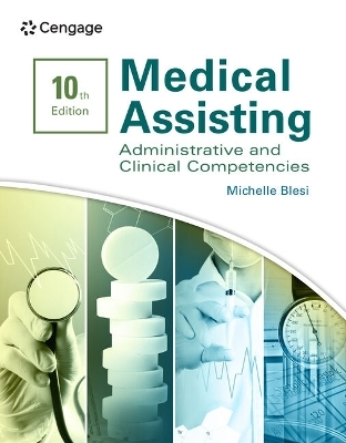 Medical Assisting: Administrative & Clinical Competencies - Michelle Blesi