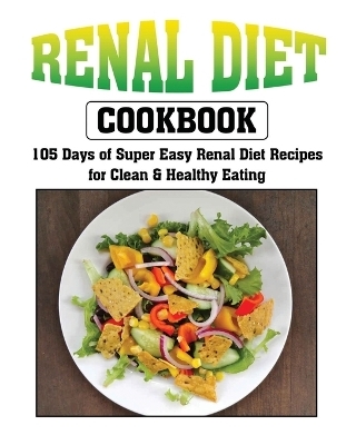Renal Diet Cookbook - Anastasia Gross