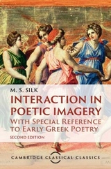 Interaction in Poetic Imagery - Silk, M. S.