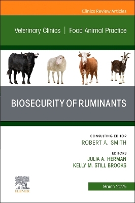Biosecurity of Ruminants, An Issue of Veterinary Clinics of North America: Food Animal Practice