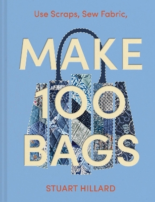 Make 100 Bags - Stuart Hillard