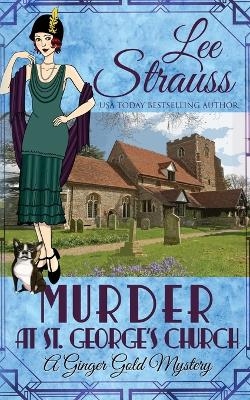 Murder at St. George's Church - Lee Strauss