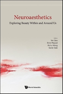 Neuroaesthetics: Exploring Beauty Within And Around Us - 