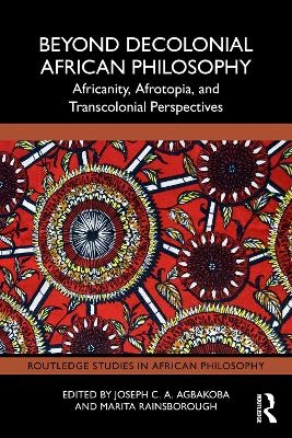 Beyond Decolonial African Philosophy - 