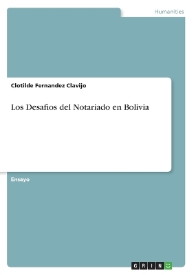 Los Desafios del Notariado en Bolivia - Clotilde Fernandez Clavijo