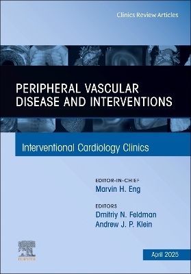Peripheral Vascular Disease and Interventions, An Issue of Interventional Cardiology Clinics