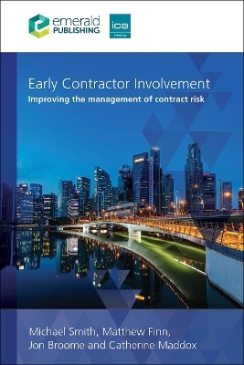 Early Contractor Involvement - Michael Smith, Matthew Finn, Dr Jon Broome, Catherine Maddox