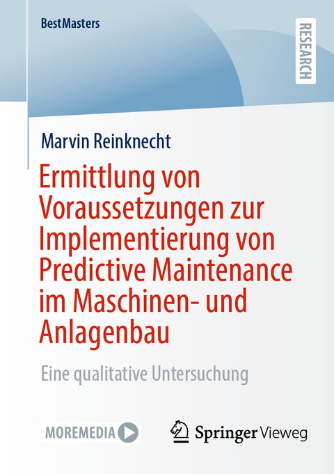 Ermittlung von Voraussetzungen zur Implementierung von Predictive Maintenance im Maschinen- und Anlagenbau - Marvin Reinknecht