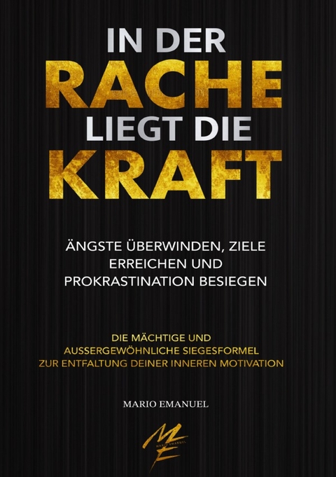 In der Rache liegt die Kraft - Mario Emanuel