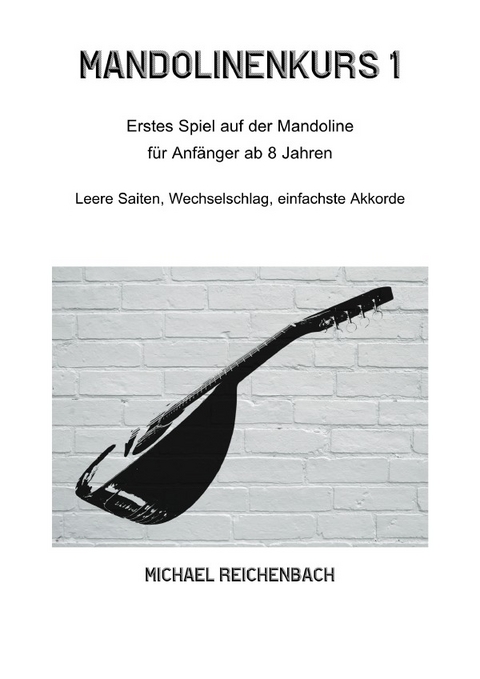 Mandolinenkurs / Mandolinenkurs 1 - Michael Reichenbach
