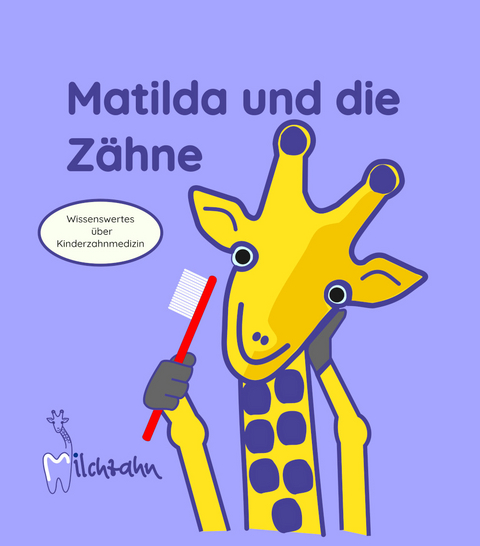 Matilda und die Z&auml;hne - Werner DDr. Baudisch