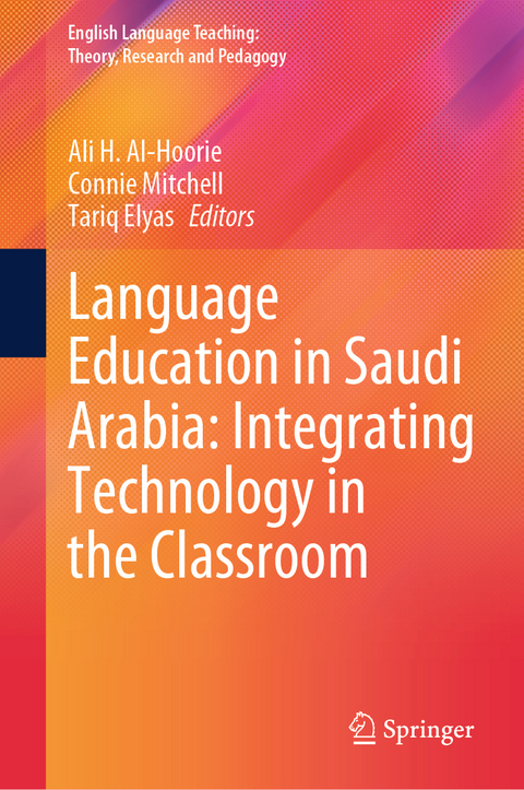 Language Education in Saudi Arabia: Integrating Technology in the Classroom - 