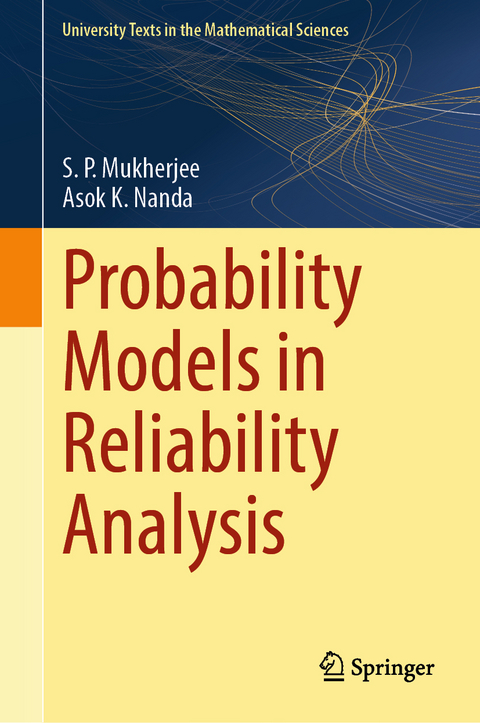 Probability Models in Reliability Analysis - S. P. Mukherjee, Asok K. Nanda