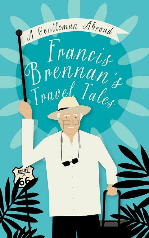 Gentleman Abroad -  Francis Brennan