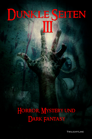 Dunkle Seiten III