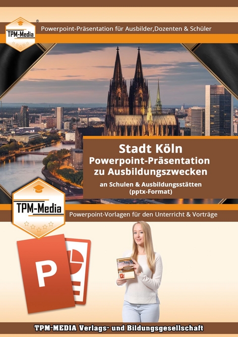 PowerPoint-Pr&auml;sentation: Stadt K&ouml;ln&ndash;Lehrmaterial f&uuml;r Ausbilder und Sch&uuml;ler .pptx - Thomas Mueller