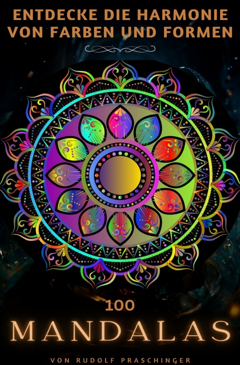 Mandala Die wunderbare Heilkunst - Rudolf Praschinger