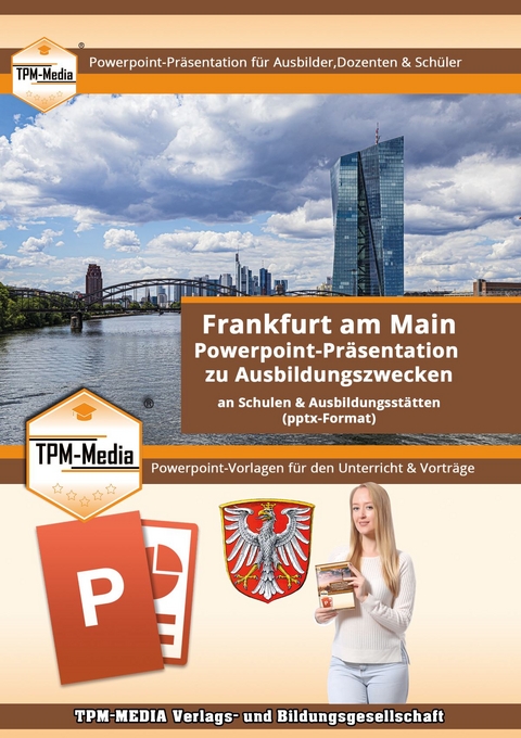 PowerPoint-Präsentation: Frankfurt a.M. –Lehrmaterial für Ausbilder und Schüler .pptx - Thomas Mueller