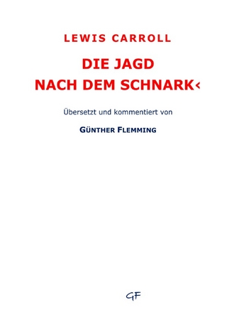 Lewis Carroll: Die Jagd nach dem Schnark