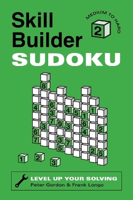 Skill Builder Sudoku: Medium to Hard - Peter Gordon, Frank Longo