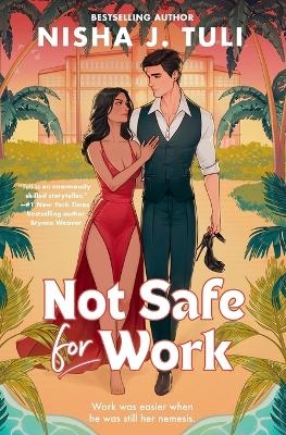 Not Safe for Work - Nisha J Tuli