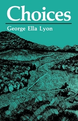Choices - George Ella Lyon