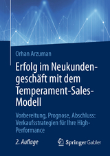 Erfolg im Neukundengeschäft mit dem Temperament-Sales-Modell - Arzuman, Orhan