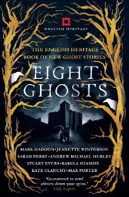 Eight Ghosts - MARK HADDON, Jeanette Winterson, Andrew Michael Hurley, Sarah Perry, Stuart Evers