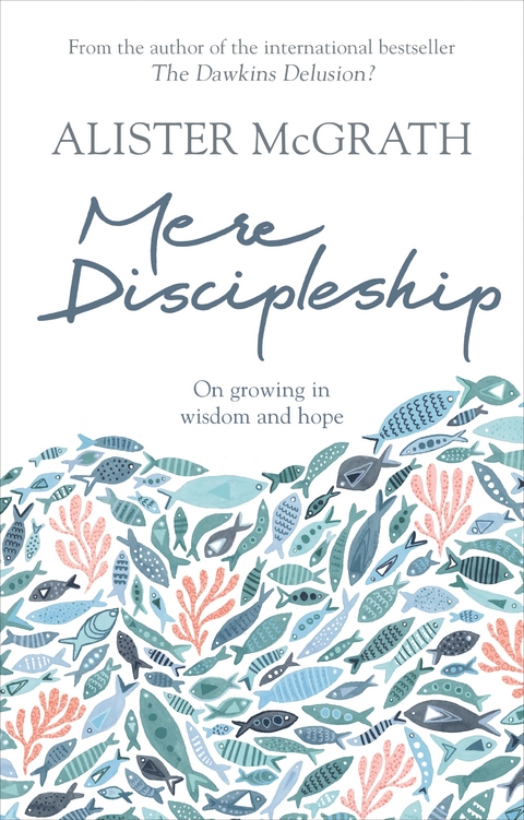 Mere Discipleship - Alister McGrath