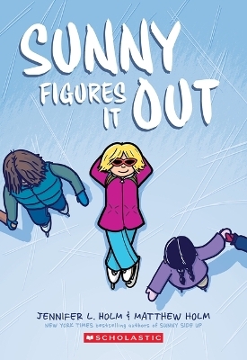Sunny Figures It Out: A Graphic Novel (Sunny #6) - Jennifer L Holm