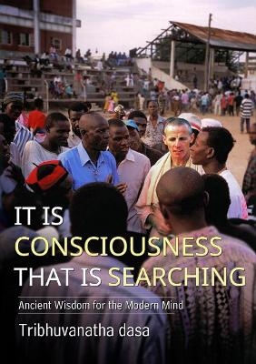 It is Consciousness That is Searching - 