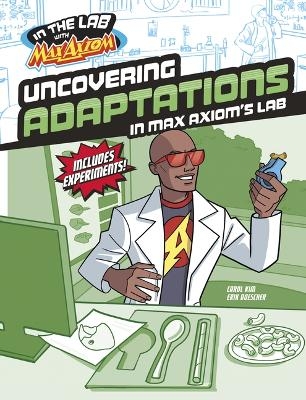 Uncovering Adaptations in Max Axiom's Lab