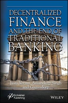Decentralized Finance and the End of Traditional Banking - 