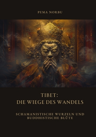 Tibet: Die Wiege des Wandels