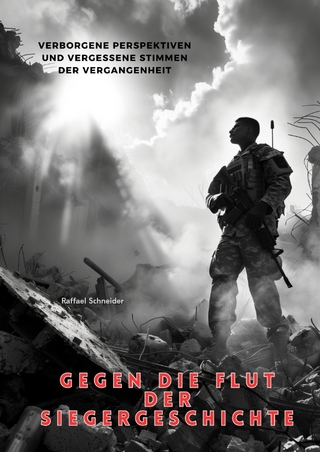 Gegen die Flut der Siegergeschichte