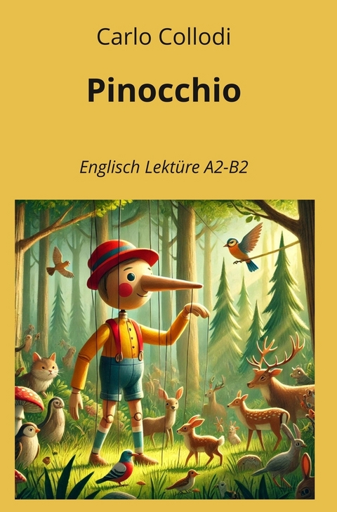Pinocchio: Englisch Lekt&uuml;re A2 - B2 - Carlo Collodi