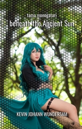 beneath the Ancient Sun - Kevin Johann Wundersam